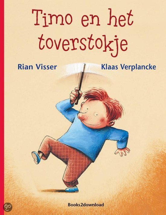 Timo en het toverstokje, Rian Visser en Klaas Verplancke, books2download, 2013